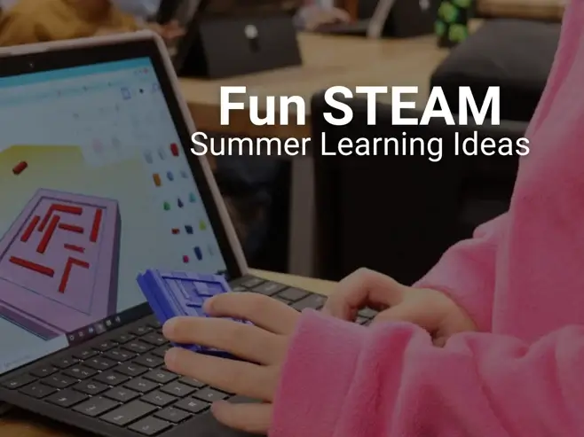 STEAM Summer Learning Ideas